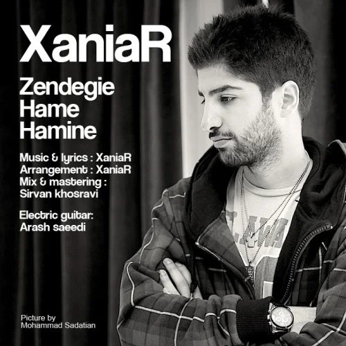 Xaniar - Zendegie Hame Hamine