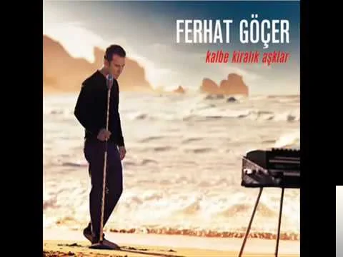 Ferhat Göçer - Sarıl Bana