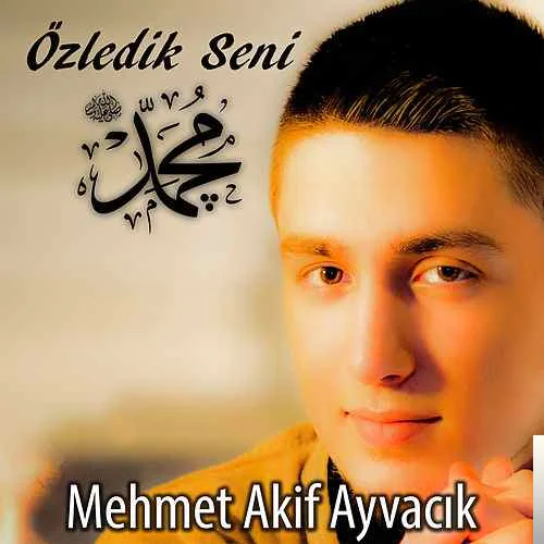 Mehmet Akif Ayvacık - Ne Zaman Anarsam Seni