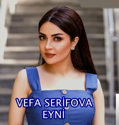 Vefa Serifova - Tek Qalmisam
