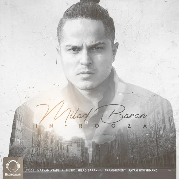 Milad Baran - In Rooza