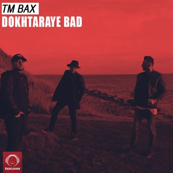TM Bax - Dokhtaraye Bad