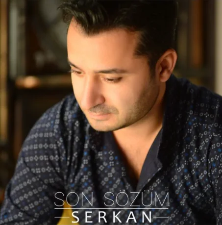 Serkan - Son Sözüm