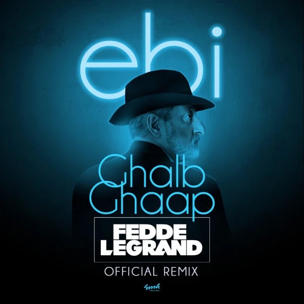 Ebi - Ghalb Ghaap (Fedde Le Grand Remix)