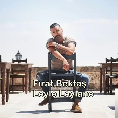 Fırat Bektaş - feat Sercan Hoşgör-Leylo Leylane