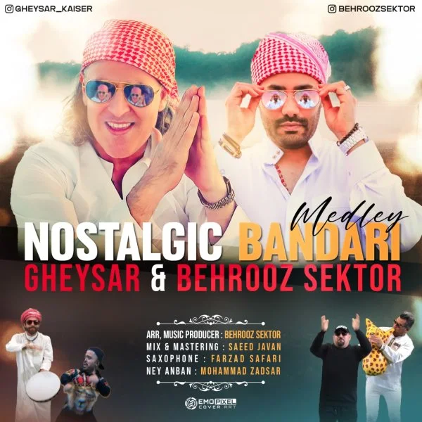 Gheysar - Bandari Medley (Ft Behrooz Sektor)