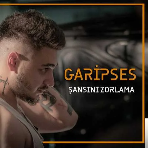 Garipses - Şansını Zorlama