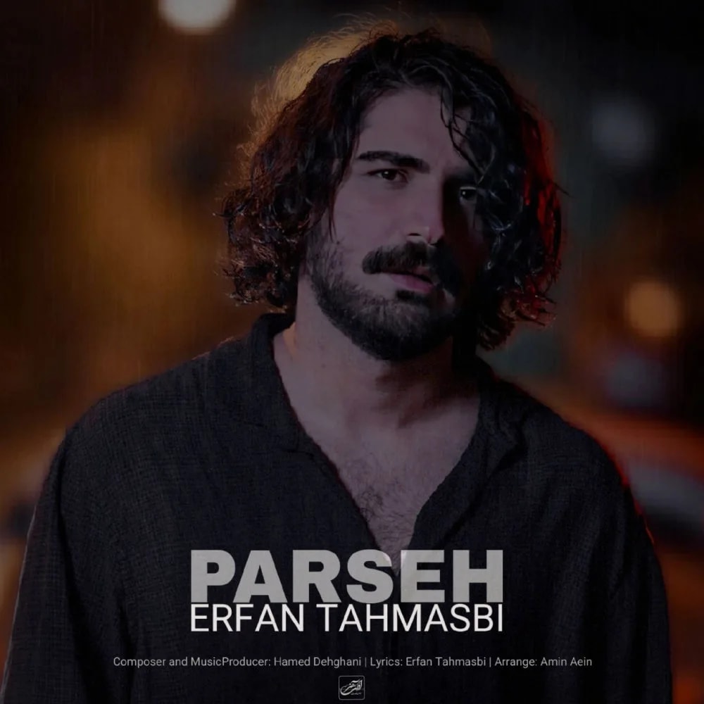 Erfan Tahmasbi - Parseh