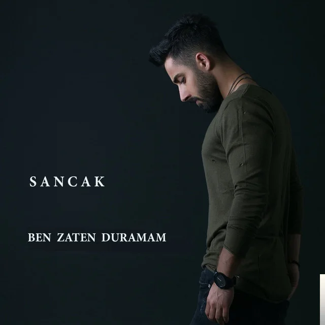 Sancak - Ben Zaten Duramam