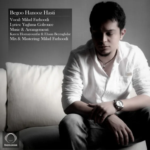 Milad Farhoodi - Begoo Hanooz Hasti