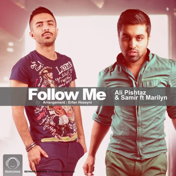 Ali Pishtaz & Samir - Follow Me (Ft Marilyn)