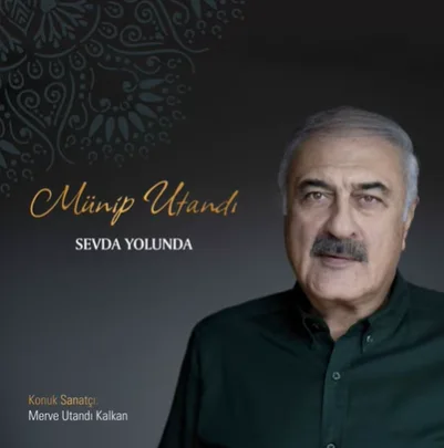 Munip Utandı - Aşkın ile Ey Nevcivan