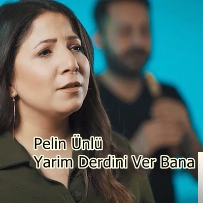 Pelin Ünlü - Yarim Derdini Ver Bana