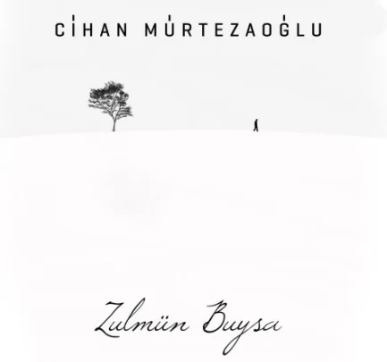 Cihan Mürtezaoğlu - Zulmün Buysa