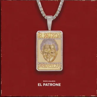 Evo - El Patrone (feat Alaca)