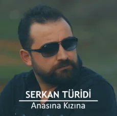 Serkan Türidi - Anasına Kızına