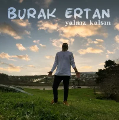 Burak Ertan - Yalnız Kalsın