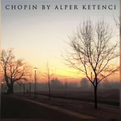 Alper Ketenci - Ballade No 1 Op 23