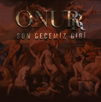 Onurr - Son Gecemiz Gibi