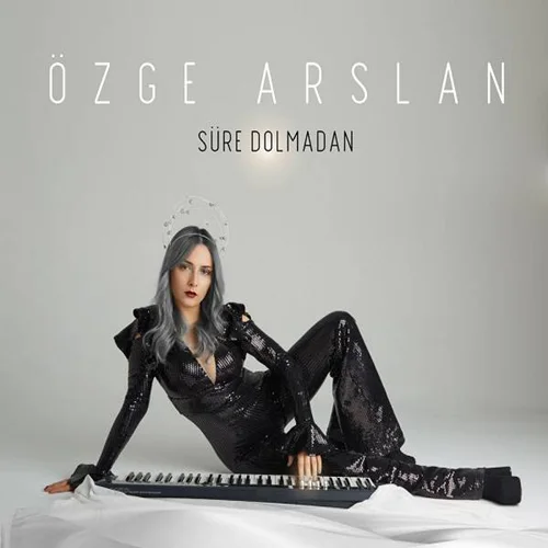 Özge Arslan - Süre Dolmadan