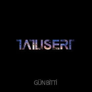 Tatlı Sert - Gün Bitti