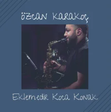 Özcan Karakoç - Eklemedir Koca Konak