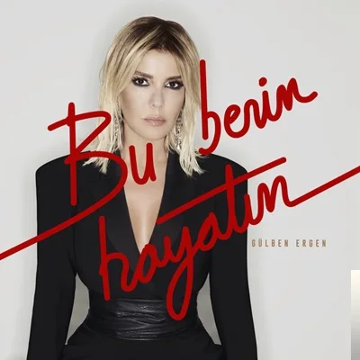 Gülben Ergen - Bu Benim Hayatım