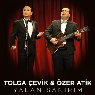 Tolga Çevik - Yalan Sanırım (feat Özer Atik)