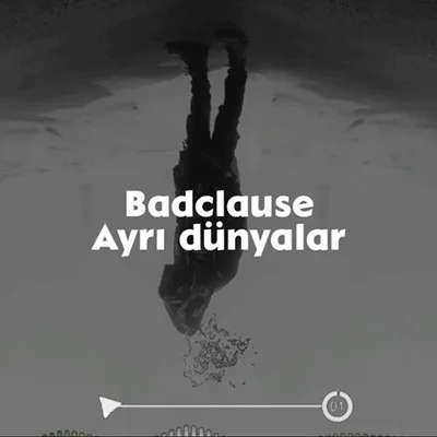 BadClause - Ayrı Dünyalar