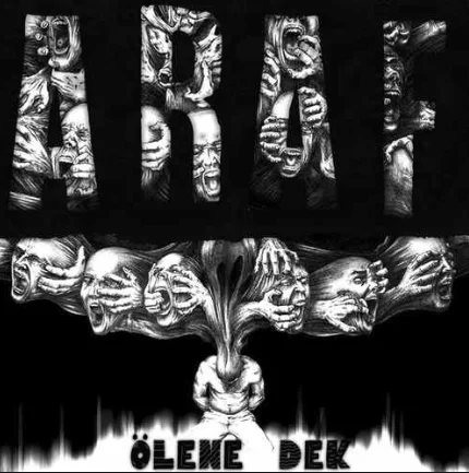 Araf - Ölene Dek