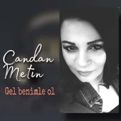 Candan Metin - Gel Benimle Ol