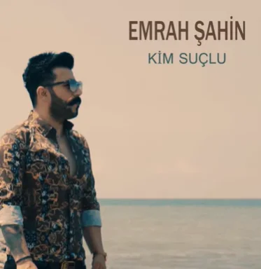Emrah Şahin - Kim Suçlu