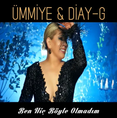 Ümmiye - Ben Hiç Böyle Olmadım (feat Diay G)