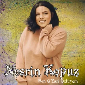 Nesrin Kopuz - Dağların Karları Erimeden Gel