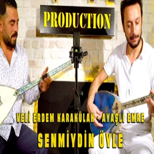 Ayaşlı Emre - Senmiydin Öyle (feat Veli Erdem Karakülah)
