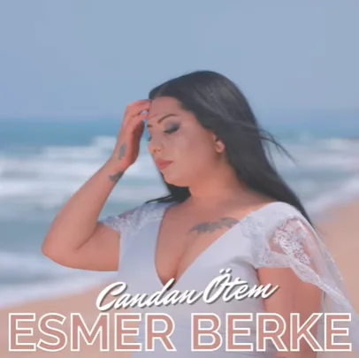Esmer Berke - Candan Ötem