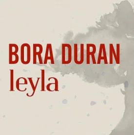 Bora Duran - Leyla