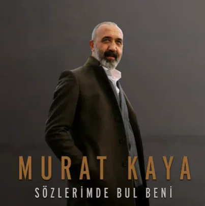 Murat Kaya - Sözlerimde Bul Beni