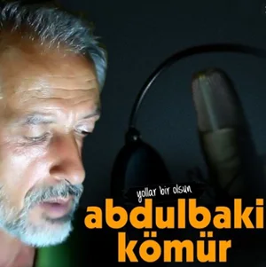 Abdulbaki Kömür - Gel Delikanlım