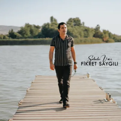 Fikret Saygılı - Sebebi Var
