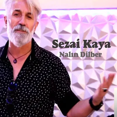 Sezai Kaya - Nalın Dilber