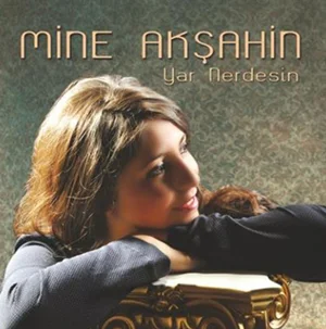 Mine Akşahin - Yüzün Gülmesin