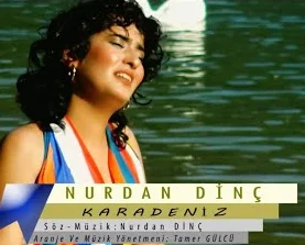 Nurdan Dinç - Karadeniz