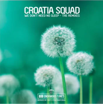 Croatia Squad - We Dont Need No Sleep (Platinum Doug Remix)