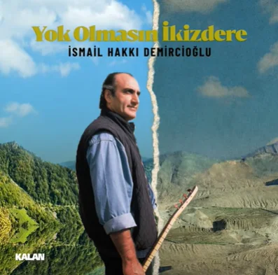 İsmail Hakkı Demircioğlu - Yok Olmasın İkizdere
