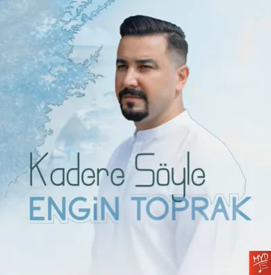 Engin Toprak - Kadere Söyle