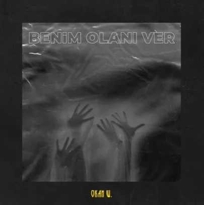 Okan W - Benim Olanı Ver