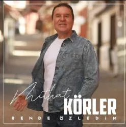 Mithat Körler - Bende Özledim