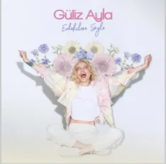Güliz Ayla - Evdekilere Söyle