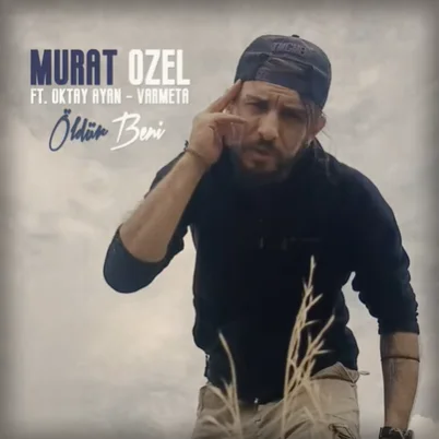 Murat Özel - Öldür Beni (feat Oktay Ayan, Varmeta)